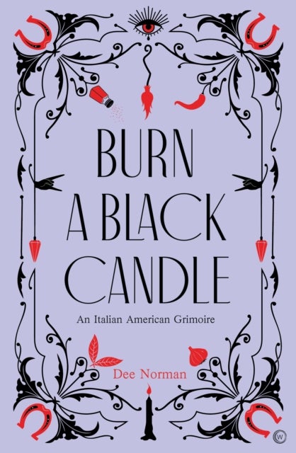 Burn a Black Candle - An Italian American Grimoire