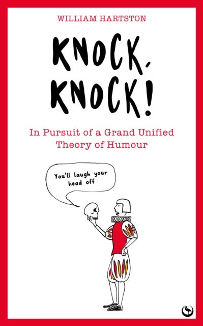 Knock, Knock - In Pursuit of a Grand Unified Theory of Humour