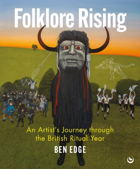 Folklore Rising - An Artist's Journey through the British Ritual Year