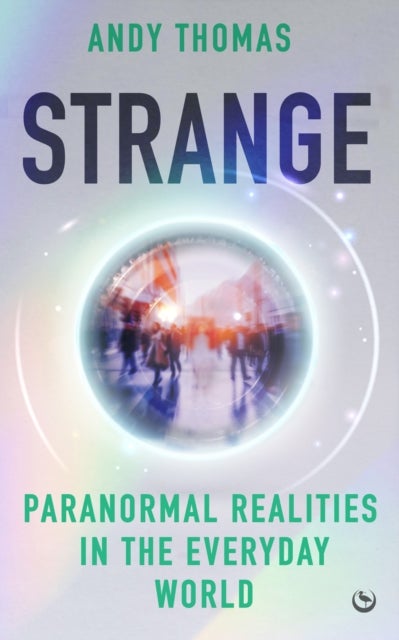 Strange - Paranormal Realities in the Everyday World