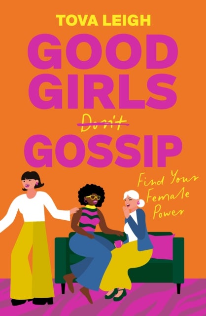 Good Girls Gossip - Find Your Female Power