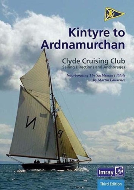 CCC Sailing Directions - Kintyre to Ardnamurchan - Clyde Cruising Club Sailing Directions and Anchorages