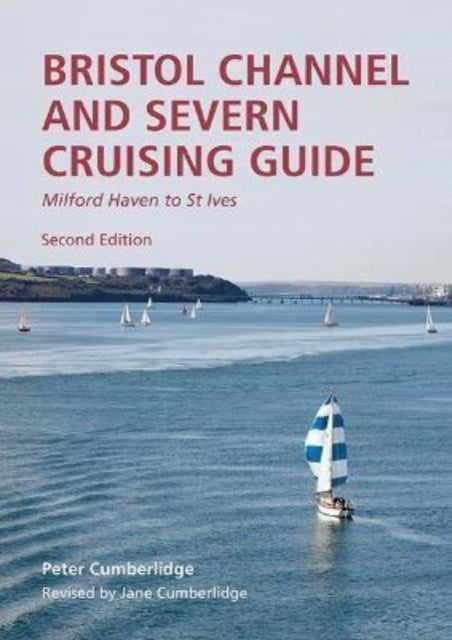Bristol Channel and Severn Cruising Guide - Revised by Jane Cumberlidge