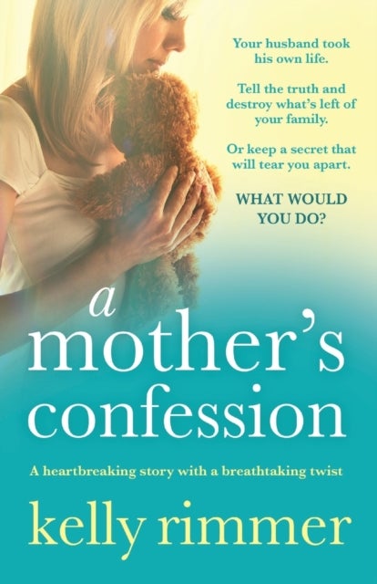 A Mother's Confession - A heartbreaking story with a breathtaking twist