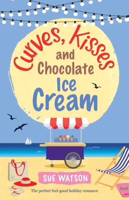 Curves, Kisses and Chocolate Ice-Cream - The perfect feel good holiday romance