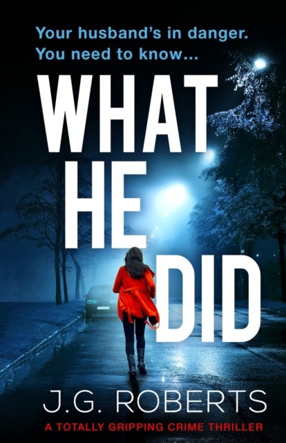 What He Did - A totally gripping crime thriller