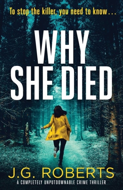 Why She Died - A completely unputdownable crime thriller