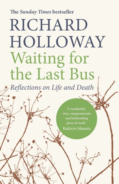 Waiting for the Last Bus - Reflections on Life and Death