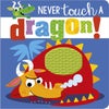 Never Touch a Dragon