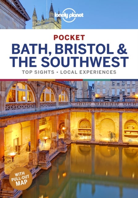 Lonely Planet Pocket Bath, Bristol & the Southwest - top sights, local experiences