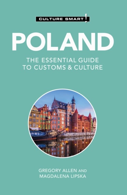 Poland - Culture Smart! - The Essential Guide to Customs & Culture