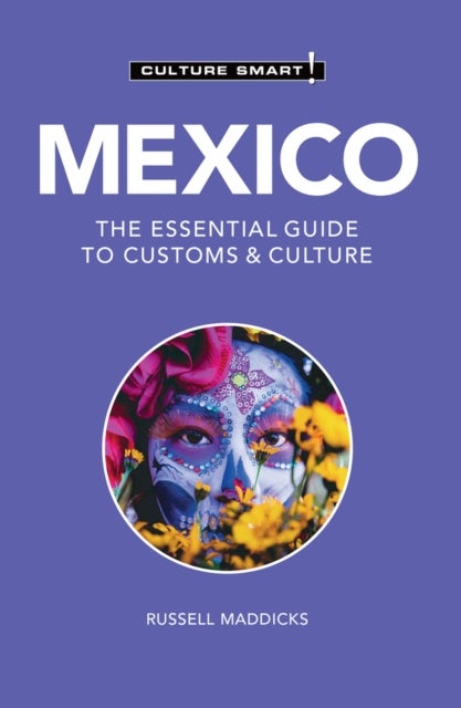 Mexico - Culture Smart! - The Essential Guide to Customs & Culture