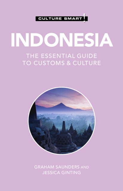 Indonesia - Culture Smart! - The Essential Guide to Customs & Culture
