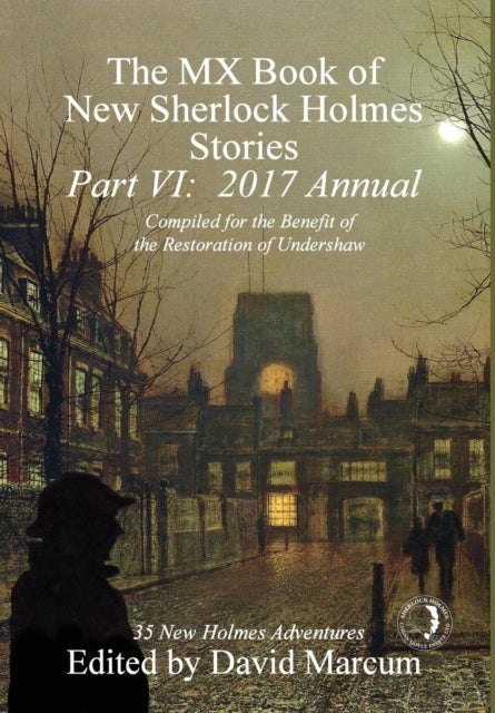 The MX Book of New Sherlock Holmes Stories - Part VI - 2017 Annual