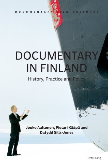 Documentary in Finland - History, Practice and Policy