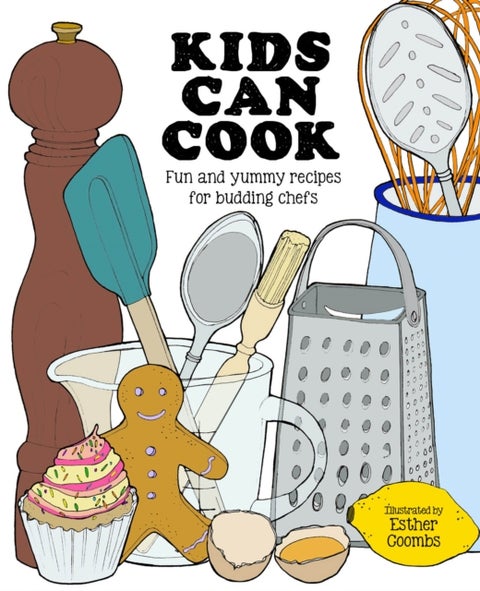 Kids Can Cook - Fun and Yummy Recipes for Budding Chefs