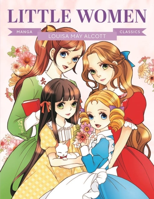Manga Classics: Little Women - Great Literature Brought to Life