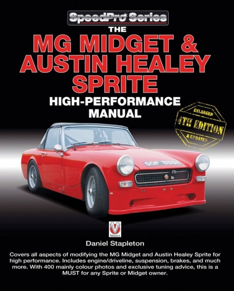 The Mg Midget & Austin-Healey Sprite High Performance Manual - Enlarged & Updated 4th Edition