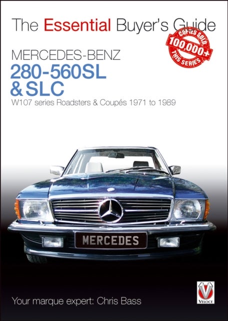 Mercedes-Benz 280-560sl & Slc - W107 Series Roadsters & Coupes 1971 to 1989