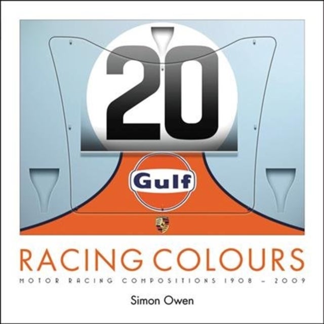 Racing Colours - Motor Racing Compositions 1908-2009