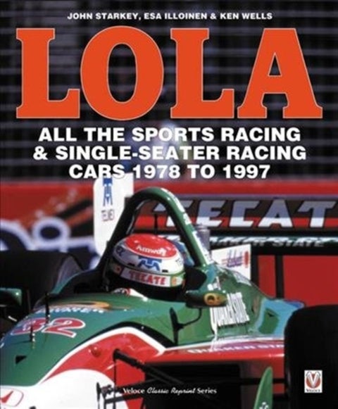Lola - All the Sports Racing Cars 1978-1997 - New Paperback Edition