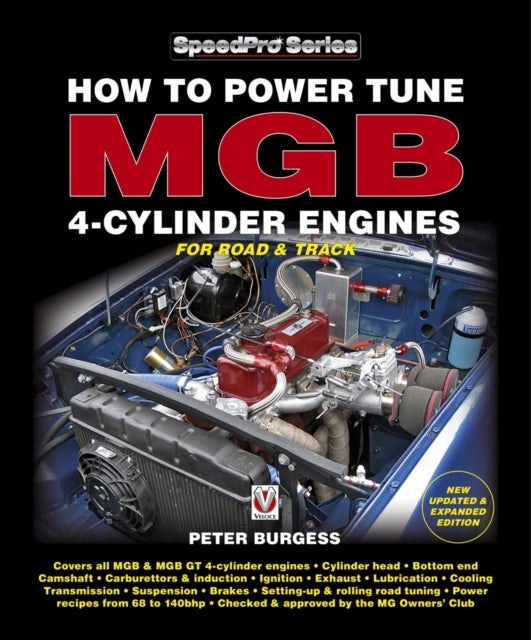 How to Power Tune Mgb 4-Cylinder Engines - New Updated & Expanded Edition