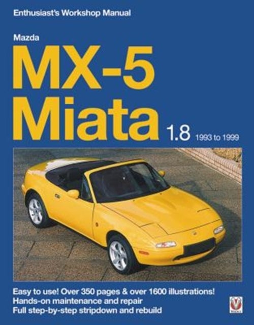 Mazda MX-5 Miata 1.8 Enthusiast¿s Workshop Manual
