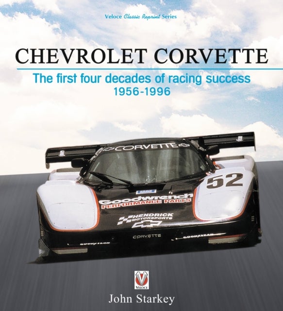 Chevrolet Corvette - The First Four Decades of Racing Success 1956-1996
