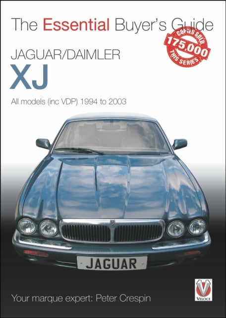 Jaguar/Daimler Xj 1994-2003 - The Essential Buyer’s Guide
