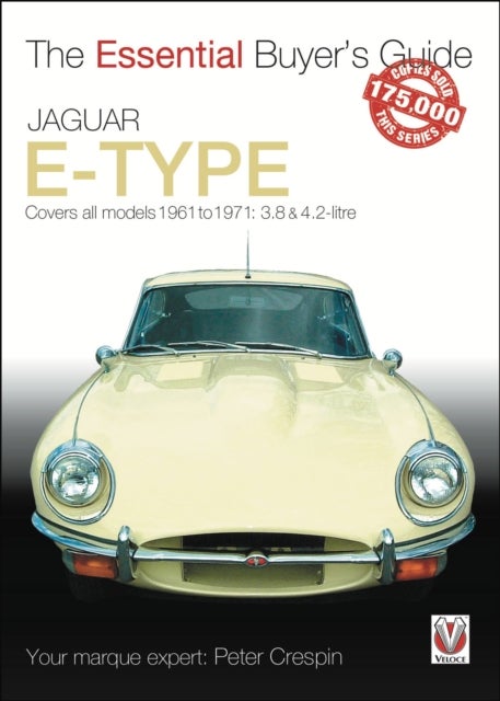 Jaguar E-Type 3.8 & 4.2 Litre - The Essential Buyer's Guide