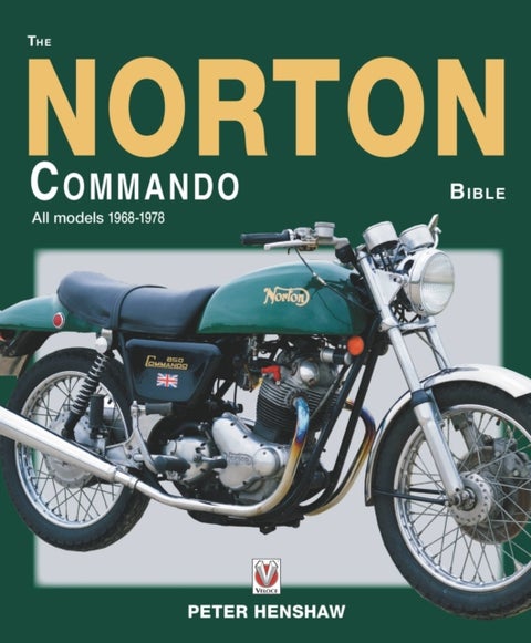 The Norton Commando Bible - All Models 1968 to 1978