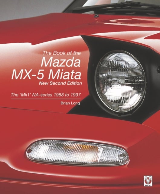 The book of the Mazda MX-5 Miata - The ‘Mk1’ Na-Series  1988 to 1997