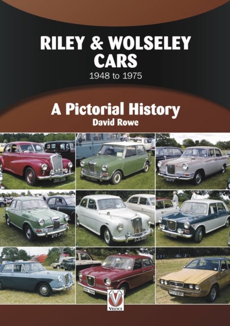 Riley & Wolseley Cars 1948 to 1975 - A Pictorial History