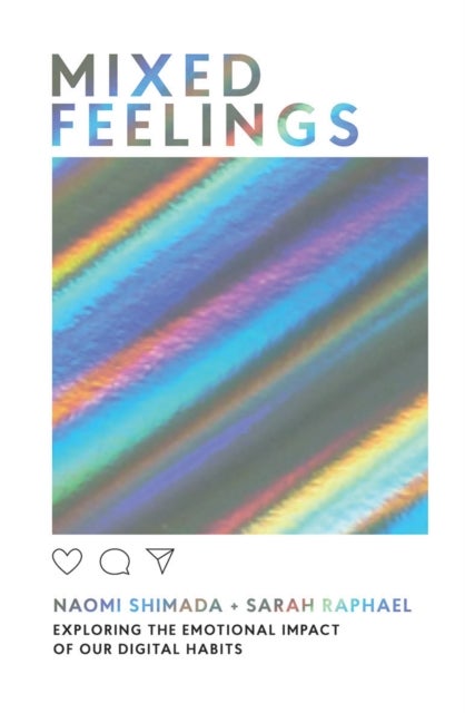Mixed Feelings - Exploring the Emotional Impact of Our Digital Habits