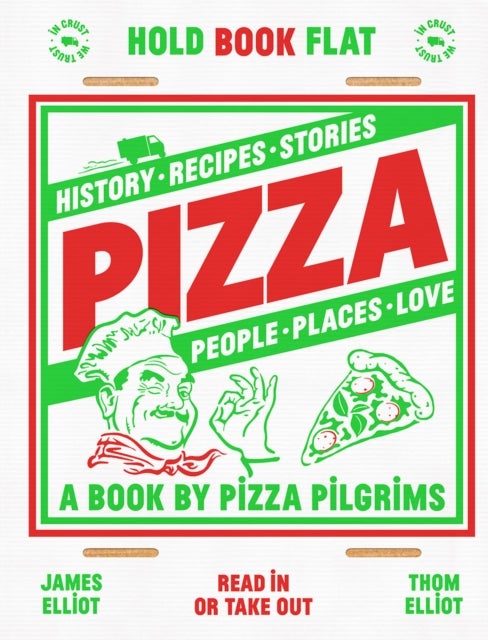 Pizza - History, Recipes, Stories, People, Places, Love
