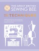 The Great British Sewing Bee: The Techniques