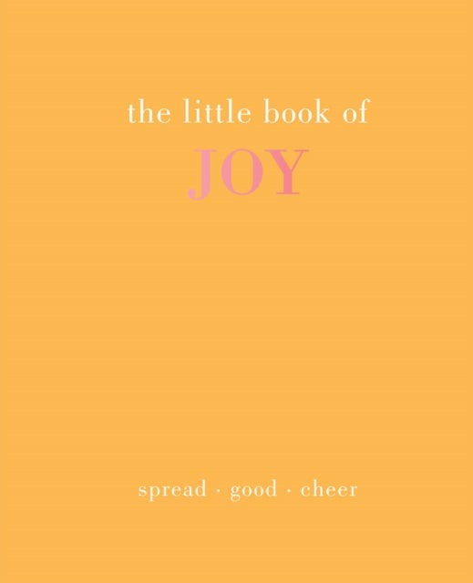 The Little Book of Joy - Spread Good Cheer