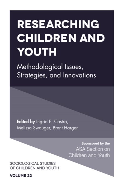 Researching Children and Youth - Methodological Issues, Strategies, and Innovations
