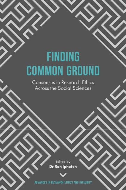 Finding Common Ground - Consensus in Research Ethics Across the Social Sciences