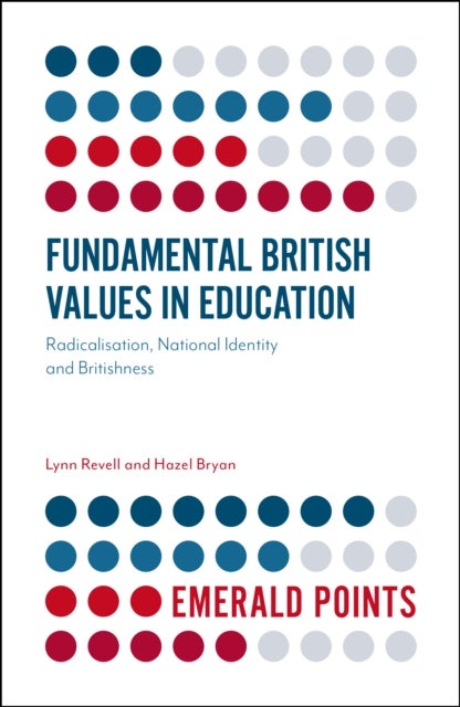 Fundamental British Values in Education - Radicalisation, National Identity and Britishness