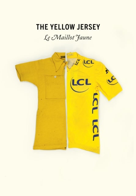 The Yellow Jersey - WINNER OF THE 2020 TELEGRAPH SPORTS BOOK AWARDS CYCLING BOOK OF THE YEAR