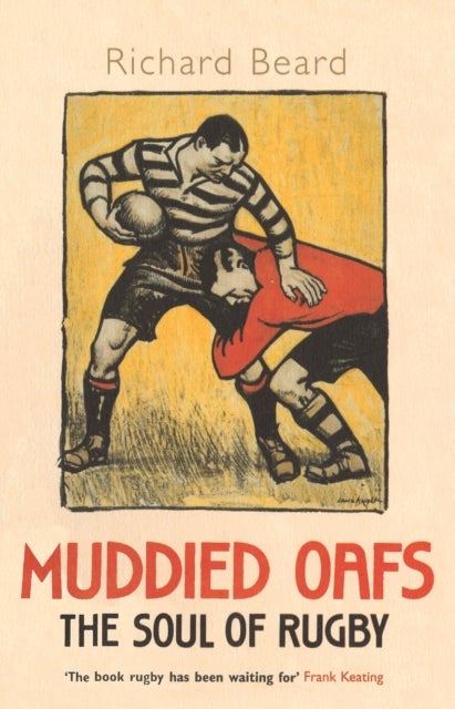 Muddied Oafs - The Soul of Rugby