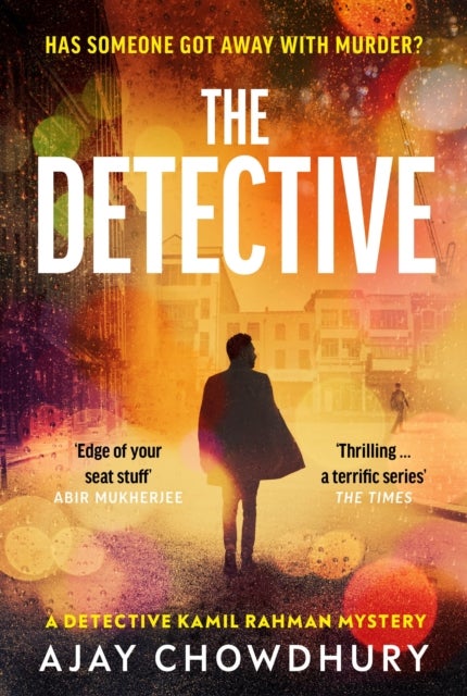 The Detective - The addictive NEW edge-of-your-seat Detective Kamil Rahman Mystery