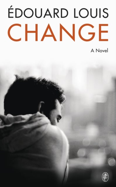 Change: A Novel - A Novel