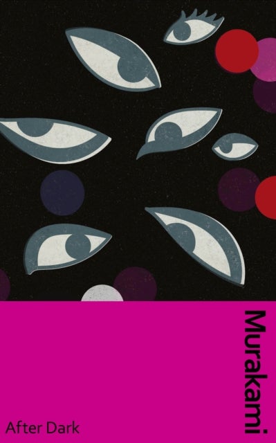 After Dark - Murakami’s atmospheric masterpiece, now in a deluxe gift edition