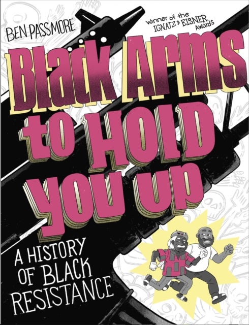 Black Arms to Hold You Up - A History of Black Resistance