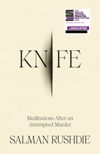 Knife: Meditations After an Attempted Murder - Meditations After an Attempted Murder
