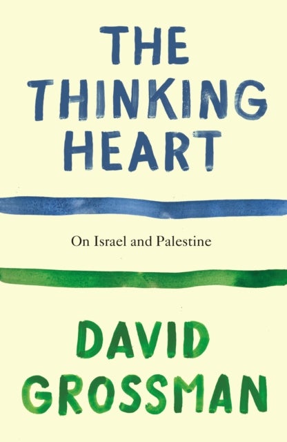 The Thinking Heart - On Israel and Palestine