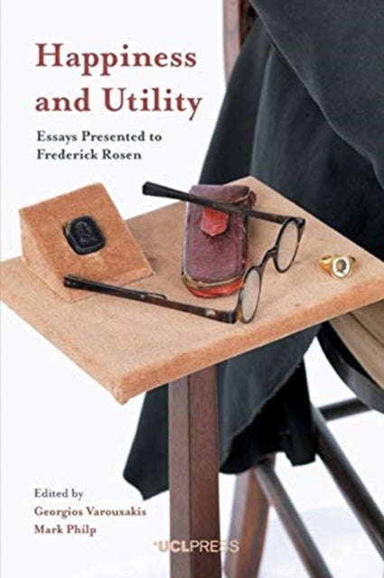Happiness and Utility - Essays Presented to Frederick Rosen