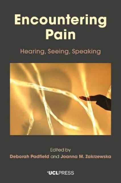 Encountering Pain - Hearing, Seeing, Speaking